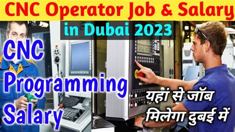 cnc machine operator jobs in dubai salary|CNC operator salary in Dubai .